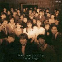 Don't say goodbye